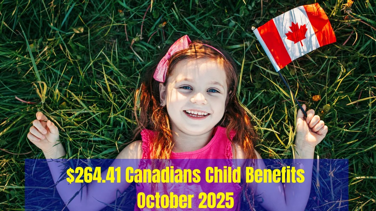 $264.41 Canadians Child Benefits October 2025