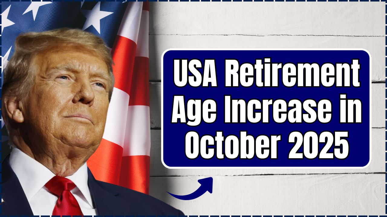 USA Retirement Age Increase in October 2025