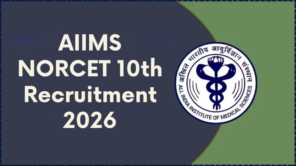 AIIMS NORCET 10th Recruitment 2026