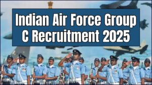 Indian Air Force Group C Recruitment 2025