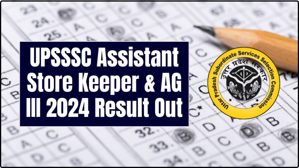 UPSSSC Assistant Store Keeper & AG III 2024 Result Out